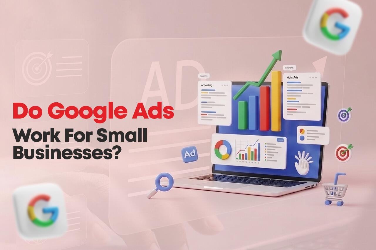 Do-Google-Ads-Work-for-Small Businesses